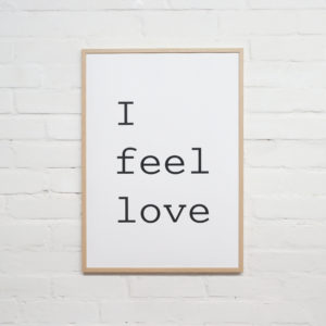 Print - i feel love - 50 x 70-2